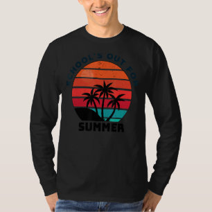 Teacher End Of Year School's Out For Summer Last D T-Shirt