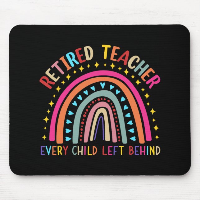 Teacher Every Child Left Behind Last Day Of School Mouse Pad (Front)