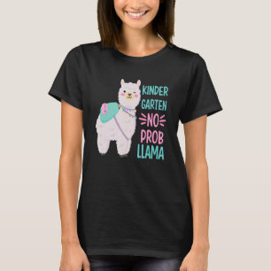 Teacher First Day Of School Kindergarten No Prob L T-Shirt