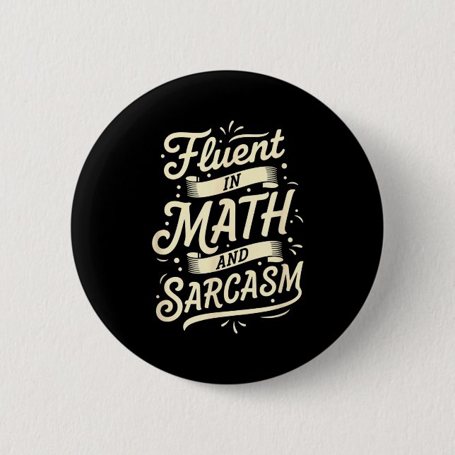 Teacher Fluent In Math And Sarcasm Teacher - Funny 2 Inch Round Button (Front)