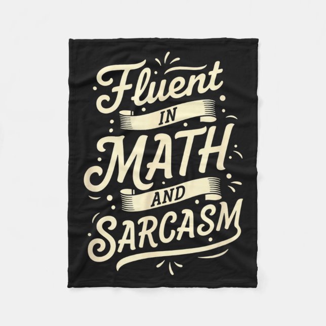 Teacher Fluent In Math And Sarcasm Teacher - Funny Fleece Blanket (Front)