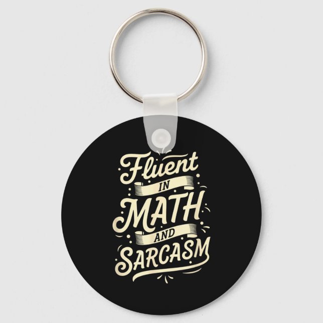 Teacher Fluent In Math And Sarcasm Teacher - Funny Keychain (Front)