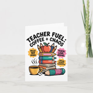 Teacher Fuel Coffee Chaos Funny Back To School Tee Card