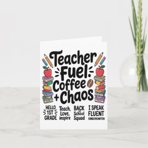 Teacher Fuel Coffee Chaos Funny Back To School Tee Card