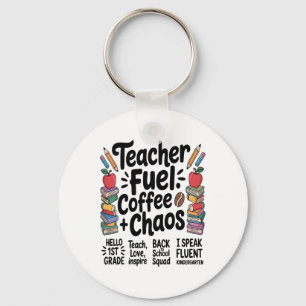 Teacher Fuel Coffee Chaos Funny Back To School Tee Keychain