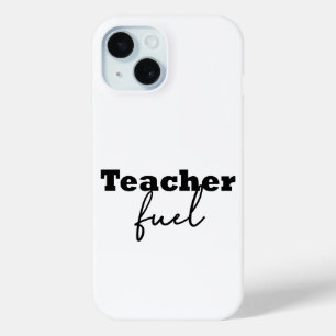 Teacher Fuel Typography iPhone 15 Case