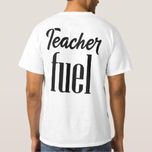 Teacher Fuel Typography T-Shirt