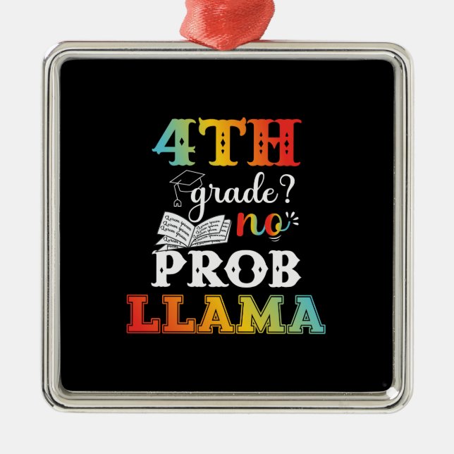 Teacher Gift | 4rd Grade No Prob Llama Metal Ornament (Front)