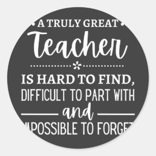 teacher Gift, A Truly Great Teacher Classic Round Sticker