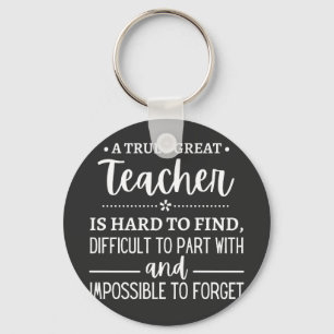 teacher Gift, A Truly Great Teacher Keychain