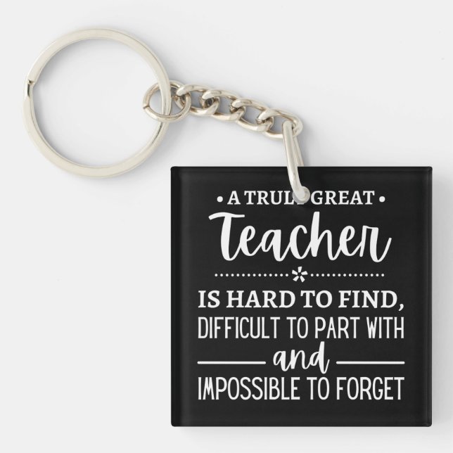 teacher Gift, A Truly Great Teacher Keychain (Front)