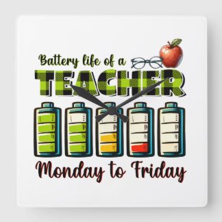 Teacher Gift | Battery Life Of A Teacher Square Wall Clock