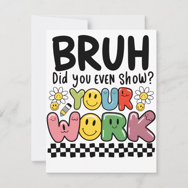 Teacher Gift | Bruh Your Work Card (Front)
