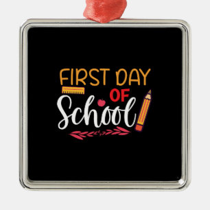 Teacher Gift First Day Of School Metal Ornament