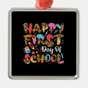 Teacher Gift   Happy First Day Of School Metal Ornament