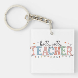 Teacher Gift Holly Jolly Teacher Keychain