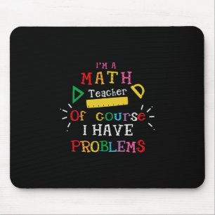 Teacher Gift I Am A Math Teacher Mouse Pad