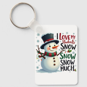 Teacher Gift I Love My Students Snow Much Keychain