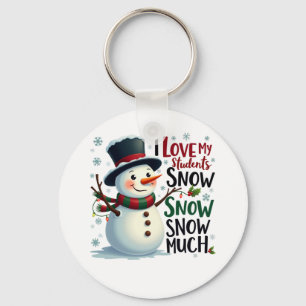 Teacher Gift I Love My Students Snow Much Keychain