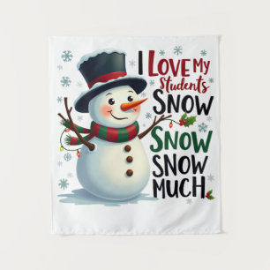 Teacher Gift   I Love My Students Snow Much Tapestry