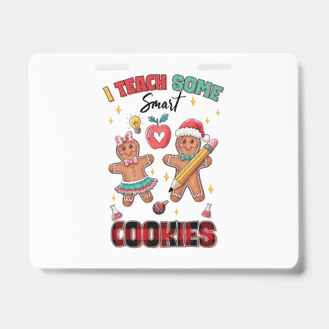 Teacher Gift | I Teach Some Smart Cookies Badge (Front)
