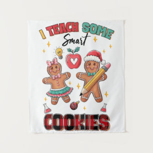 Teacher Gift I Teach Some Smart Cookies Tapestry