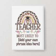 🎓 Teacher Gift Ideas: Most Likely To CUSTOM TEXT 