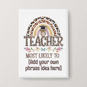 🎓 Teacher Gift Ideas: Most Likely To CUSTOM TEXT 