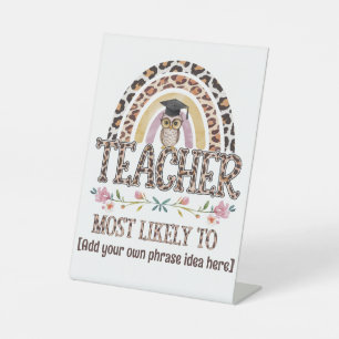🎓 Teacher Gift Ideas: Most Likely To CUSTOM TEXT Pedestal Sign