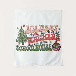Teacher Gift   Jolliest Bunch Of Teachers Tapestry
