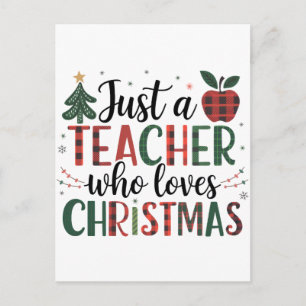 Teacher Gift Just a Teacher Who Loves Christmas Announcement Postcard