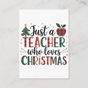 Teacher Gift Just a Teacher Who Loves Christmas Enclosure Card