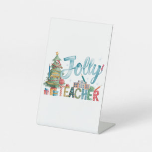 Teacher Gift   Merry Christmas Jolly Teacher Pedestal Sign
