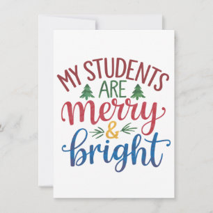 Teacher Gift My Students Are Merry & Bright Card