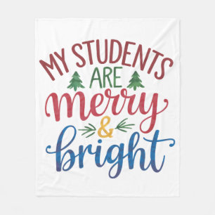 Teacher Gift   My Students Are Merry & Bright Fleece Blanket