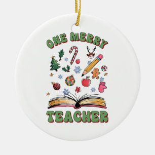 Teacher Gift   One Merry Teacher Ceramic Ornament