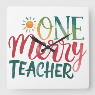 Teacher Gift One Merry Teacher Square Wall Clock