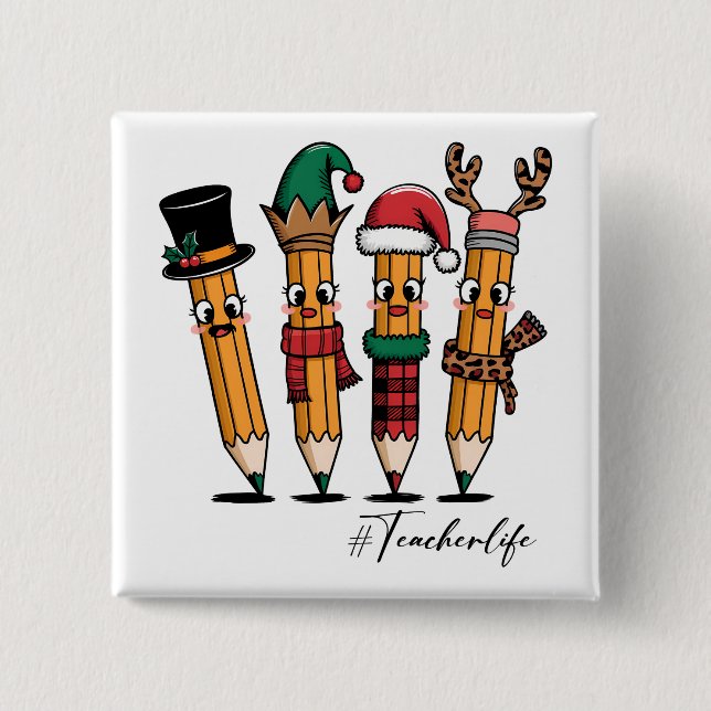 Teacher Gift | Pencil Teacher Life 2 Inch Square Button (Front)