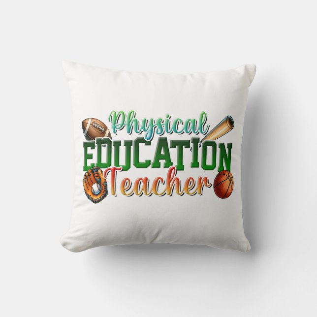 Teacher Gift | Physical Education Teacher Throw Pillow (Front)