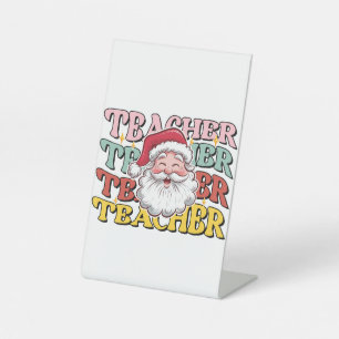 Teacher Gift Santa Teacher Pedestal Sign