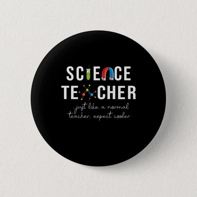 Teacher Gift Science Teacher 2 Inch Round Button (Front)