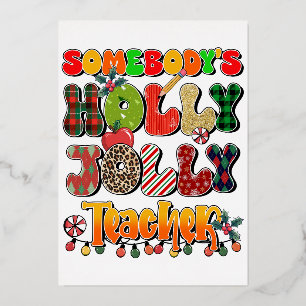 Teacher Gift Somebody's Holly Jolly Teachers