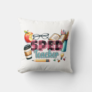 Teacher Gift Sped Teacher Throw Pillow