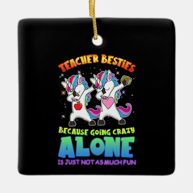 Teacher Gift | Teacher Besties Because Going Crazy Ceramic Ornament (Front)