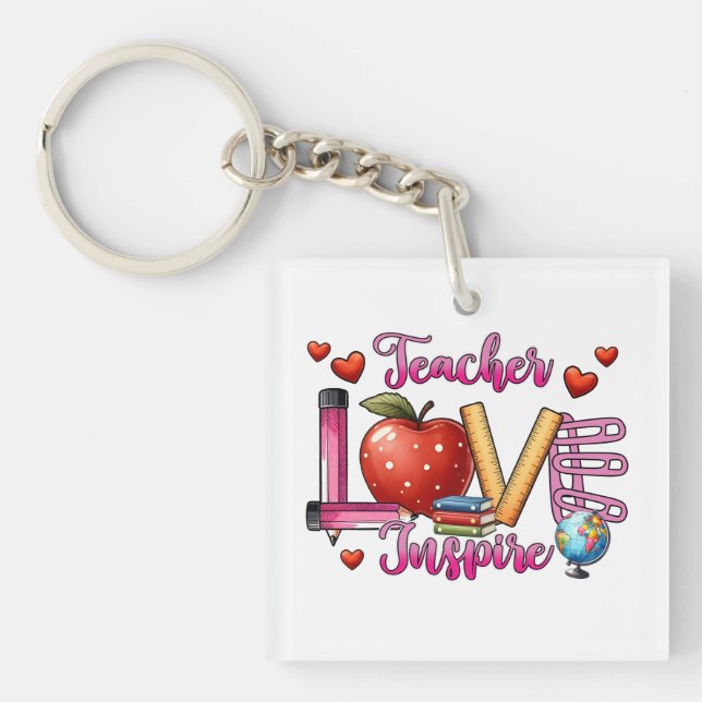 Teacher Gift | Teacher Love Inspire Keychain (Front)