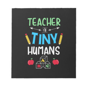 Teacher Gift Teacher Tiny Humans Notepad