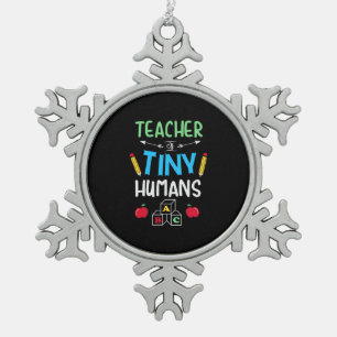 Teacher Gift Teacher Tiny Humans Snowflake Pewter Christmas Ornament