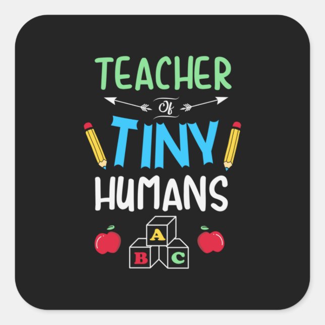 Teacher Gift Teacher Tiny Humans Square Sticker (Front)