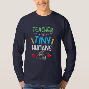 Teacher Gift Teacher Tiny Humans T-Shirt