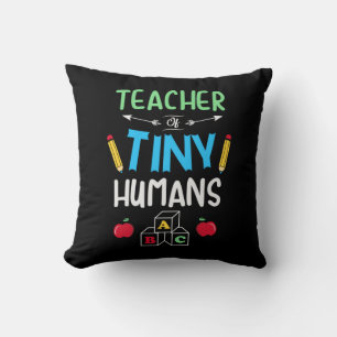 Teacher Gift Teacher Tiny Humans Throw Pillow